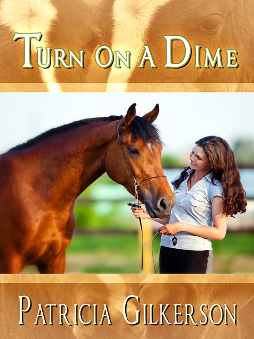 Title details for Turn on a Dime by Patricia Gilkerson - Available